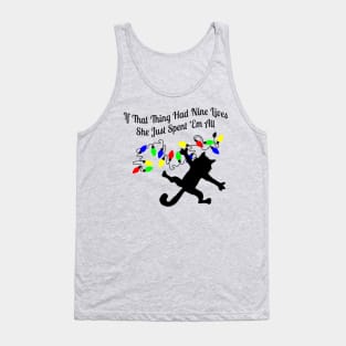 If That Thing Had Nine Lives Tank Top